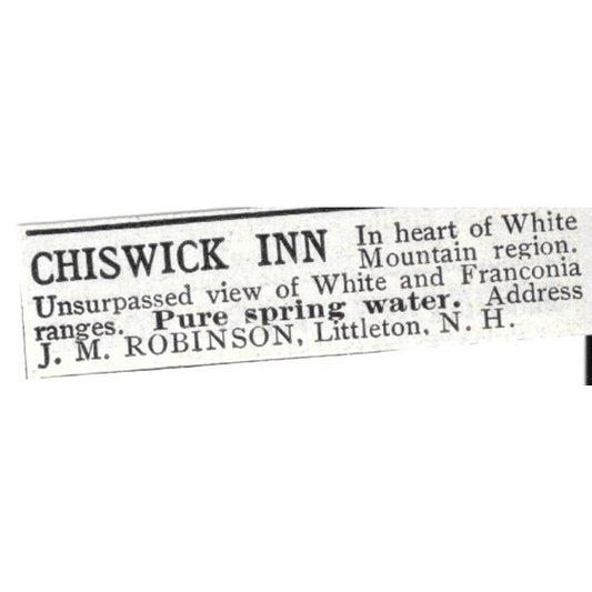 Chiswick Inn Littleton NH J.M. Robinson - 1903 Original Ad AK5-S28
