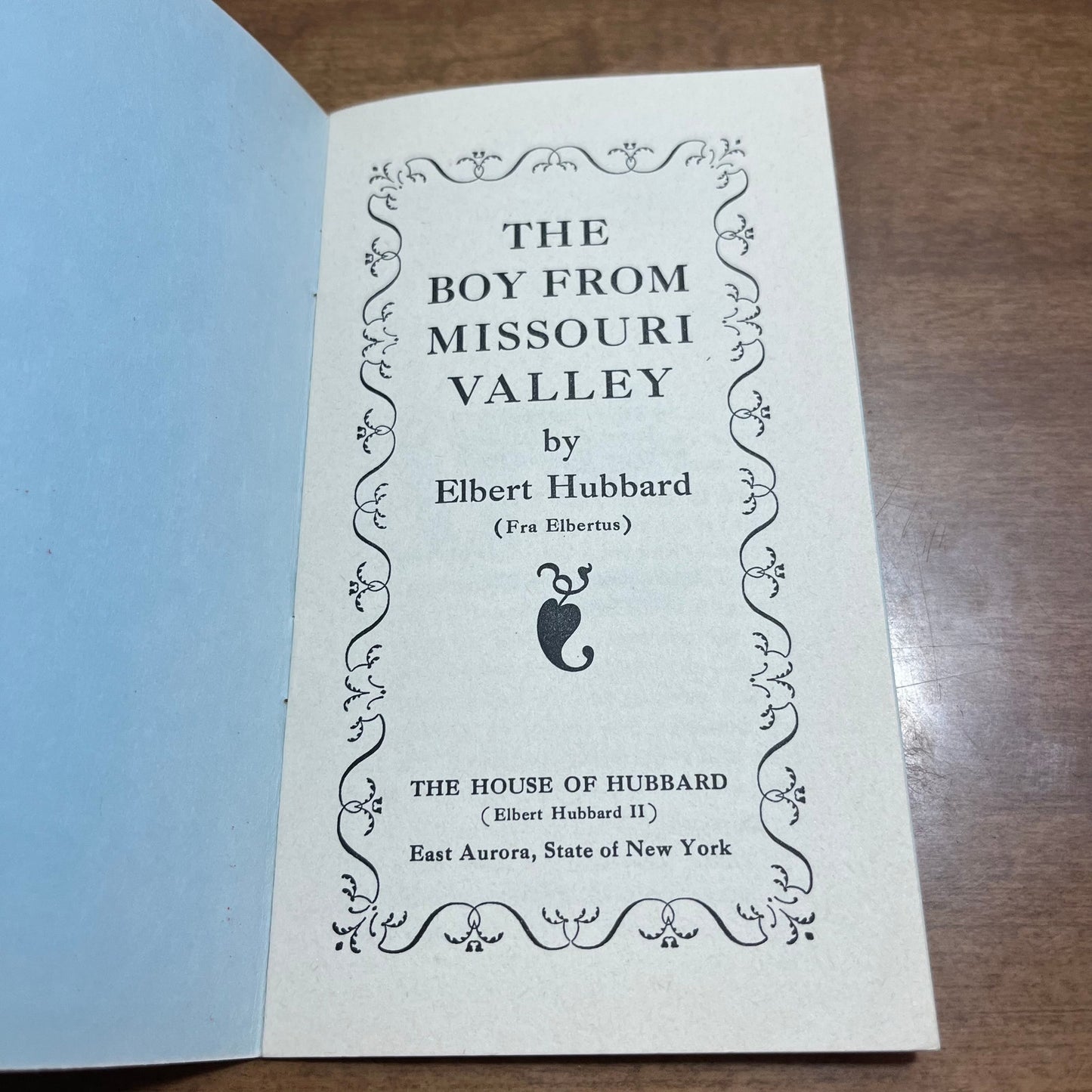 1956 “The Boy From Missouri Valley” Elbert Hubbard Book- Fra Elbertus 3x6 H4-4