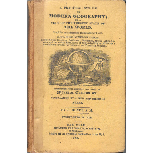 1837 Original Book - A Practical System Of Modern Geography - J. Olney TJ7