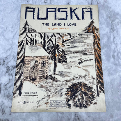 1916 Sheet Music Alaska The Land I Love Jess Hollweg TI1