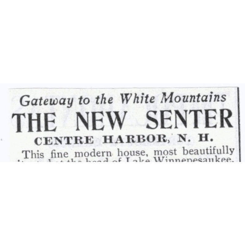 The New Senter White Mountains Centre Harbor NH C.D. Brooks - 1903 Ad AK5-S33