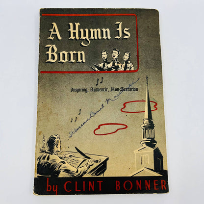 1952 A Hymn is Born Clint Bonner Hymnal First Printing TD7