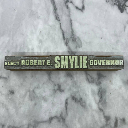 Vintage Printing Printers Block Plate Elect Robert E. Smylie For Governor TJ51