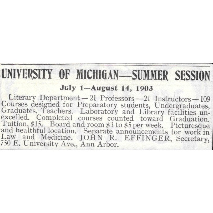 University of Michigan Summer Session John R. Effinger 1903 Original Ad AK5-S35