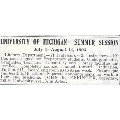 University of Michigan Summer Session John R. Effinger 1903 Original Ad AK5-S35