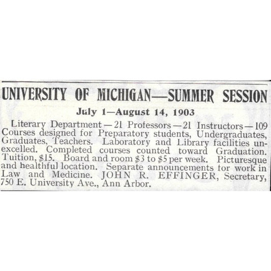 University of Michigan Summer Session John R. Effinger 1903 Original Ad AK5-S35
