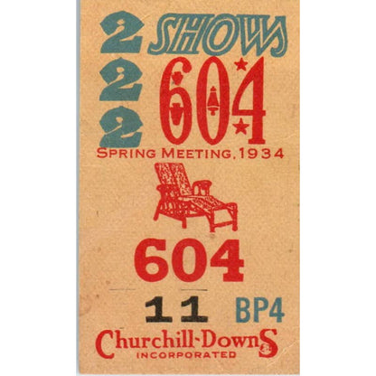 1934 Churchill Downs Spring Meeting 222 Shows 604 Ticket SE4