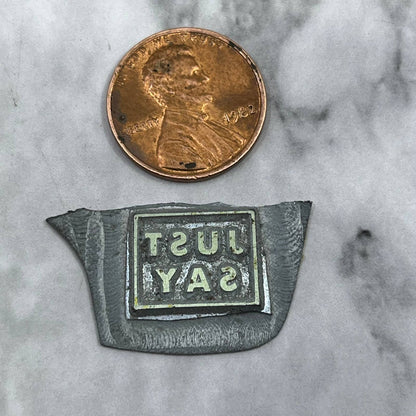 Vintage Printing Letterpress Printers Block Plate JUST SAY SE823