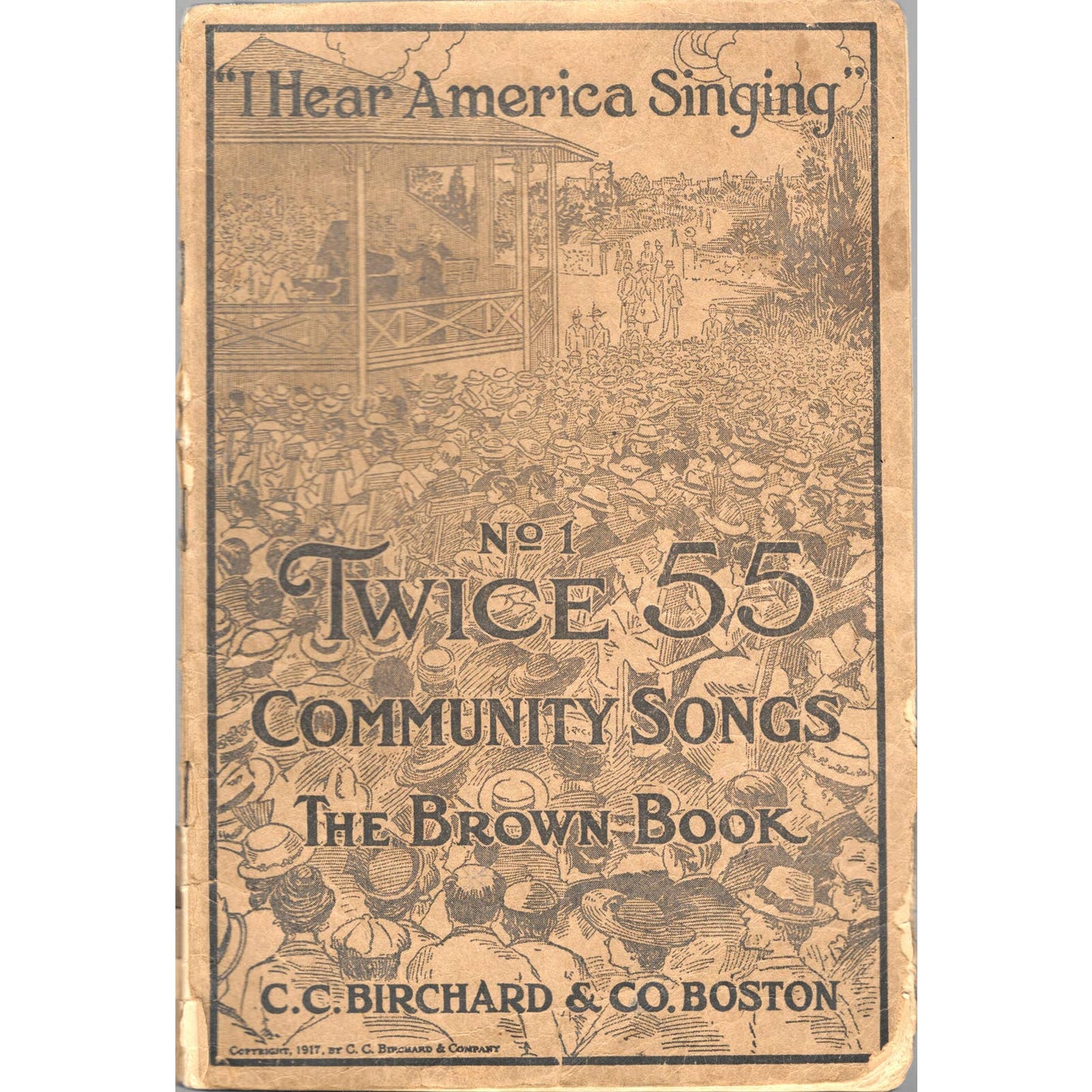1917 I Hear America Singing Twice 55 Community Songs The Brown Book TJ7