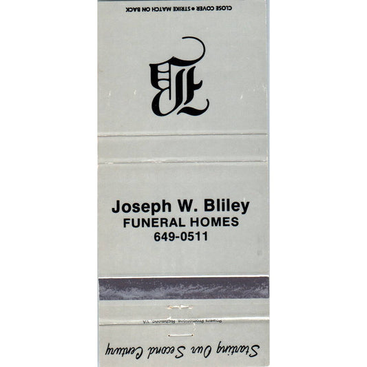 Joseph W. Bliley Funeral Homes Advertising Matchbook Cover SA1-M6