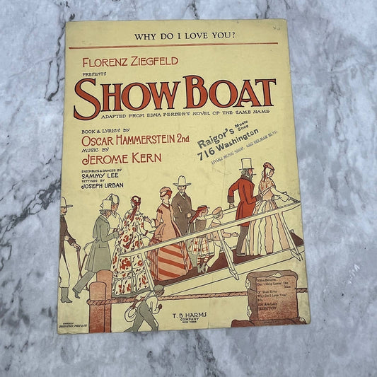 Show Boat Why Do I Love You Ziegfeld Oscar Hammerstein 1927 Sheet Music TK2-SM4