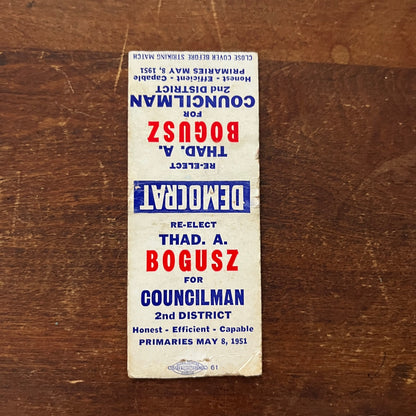 Re-Elect Thad A. Bogusz Democrat Councilman Political Matchbook Cover MM11-8