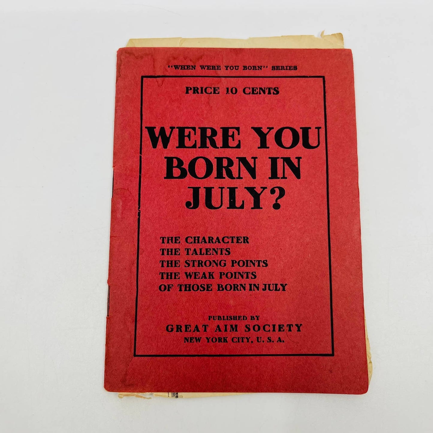 1909 Were You Born in July? Birthday Book Great Aim Society NY D4