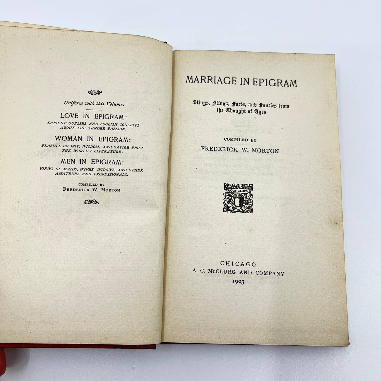 1903 Marriage In Epigram Frederick W. Morton 1st Edition Hardcover TF1