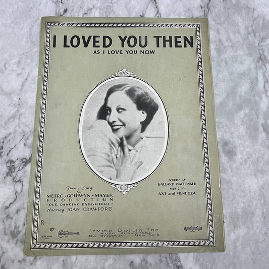 I Loved You Then Irving Berlin Joan Crawford 1928 Sheet Music TK2-SM4