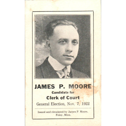 1922 Political Election Candidate Card Clerk of Court James P. Moore Foley MN SE3-3