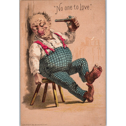 1882 Geo M Hayes Dark Humor Card "No One To Love" AE6-SF1