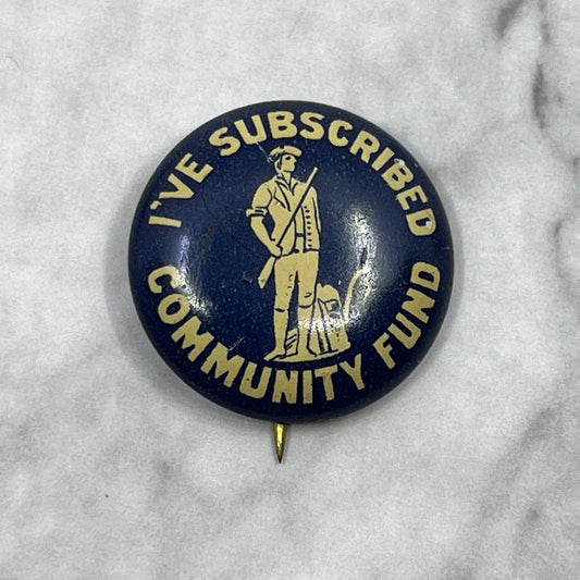 1920s Pinback Button Pin I’ve Subscribed To The Community Fund SE7