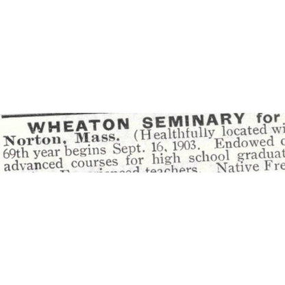 Wheaton Seminary for Young Women Norton MA Samuel V. Cole - 1903 Ad TJ8-7-2