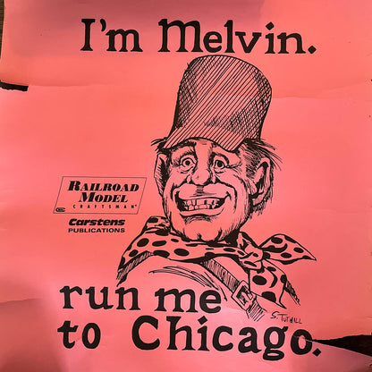 Carstens POSTER Railroad Model Craftsman I'm Melvin Run me to Chicago 25x28" RU1