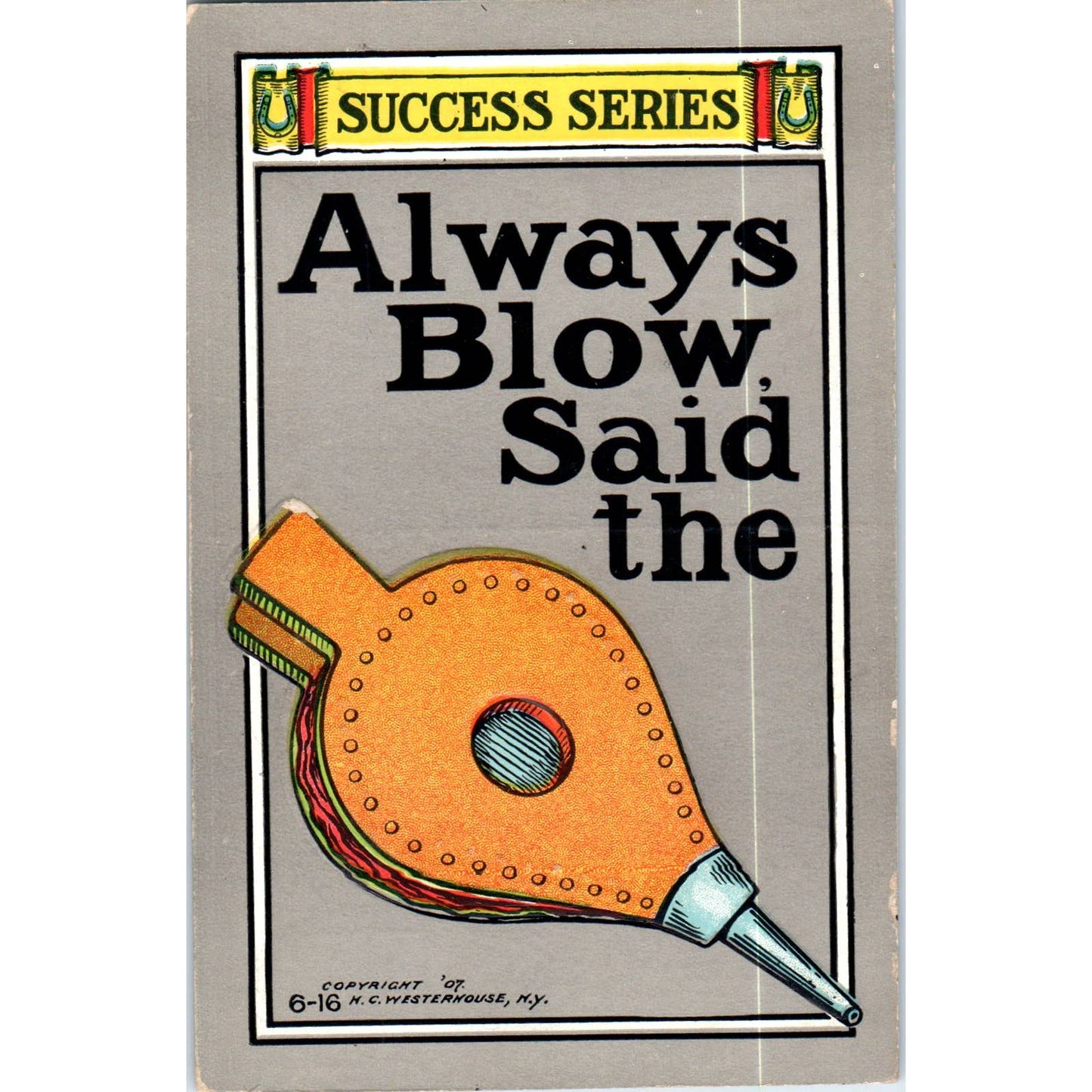 Always Blow Said the Bellows 1907 HC Westerhouse Success Series Postcard TK1-P18