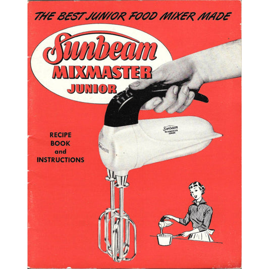 SUNBEAM MIXMASTER JUNIOR Recipe Booklet and Instructions ©1952 TJ7