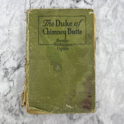 The Duke of Chimney Butte - G.W. Ogden Hardcover - 1920 TK2