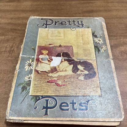 Antique Victorian 1901 Children’s Book Pretty Pets Juvenile Publishers TH8