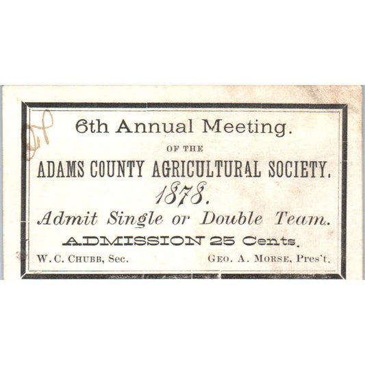 1878 Adams County Agricultural Society Meeting Ticket Geo A Morse Wisconsin SE5