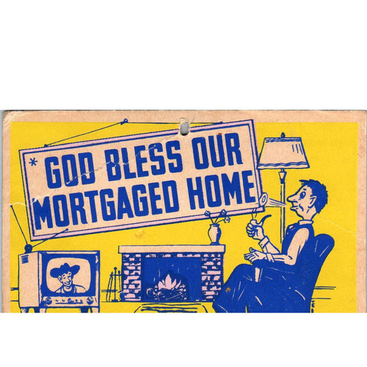 Vintage Postcard Motto Mailer God Bless Our Mortgaged Home Joke SE5