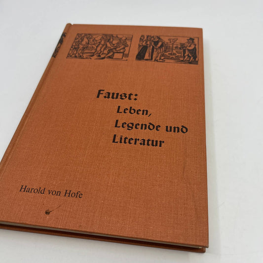 FAUST: LEBEN, LEGENDE UND LITERATUR by Harold von Hofe GERMAN 1965 HC TG2