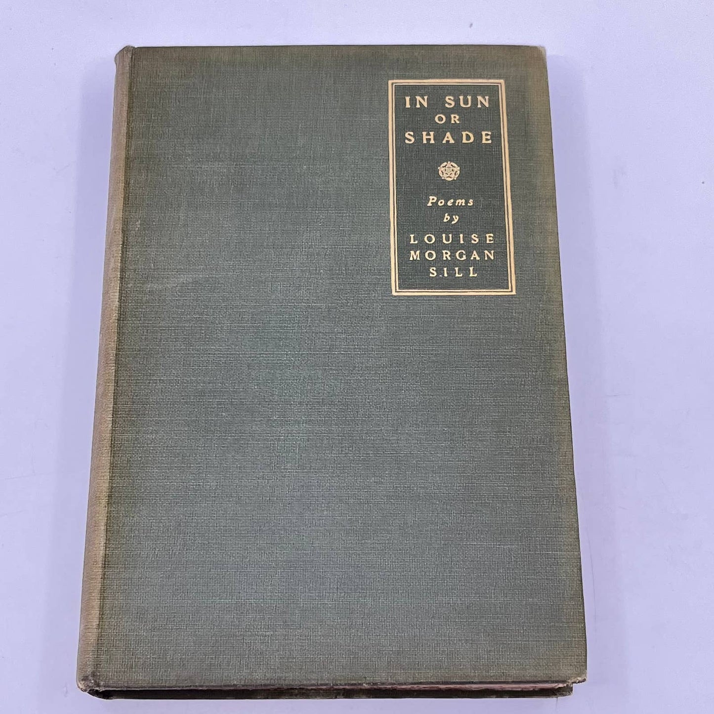 1906 In Sun or Shade Poems by Louise Morgan Sill TF2