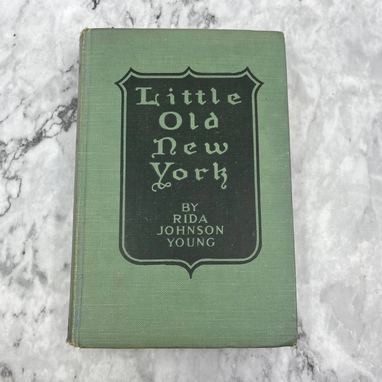 Little Old New York by Rida Johnson Young 1st Edition 1923 HC TK1