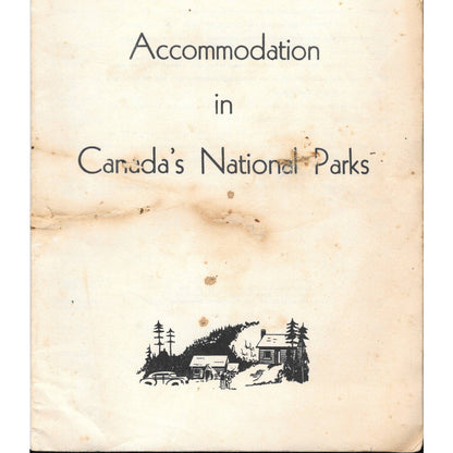 1956 Accommodation in Canada's National Parks Travel Booklet Pamphlet TJ7