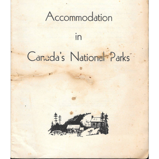 1956 Accommodation in Canada's National Parks Travel Booklet Pamphlet TJ7
