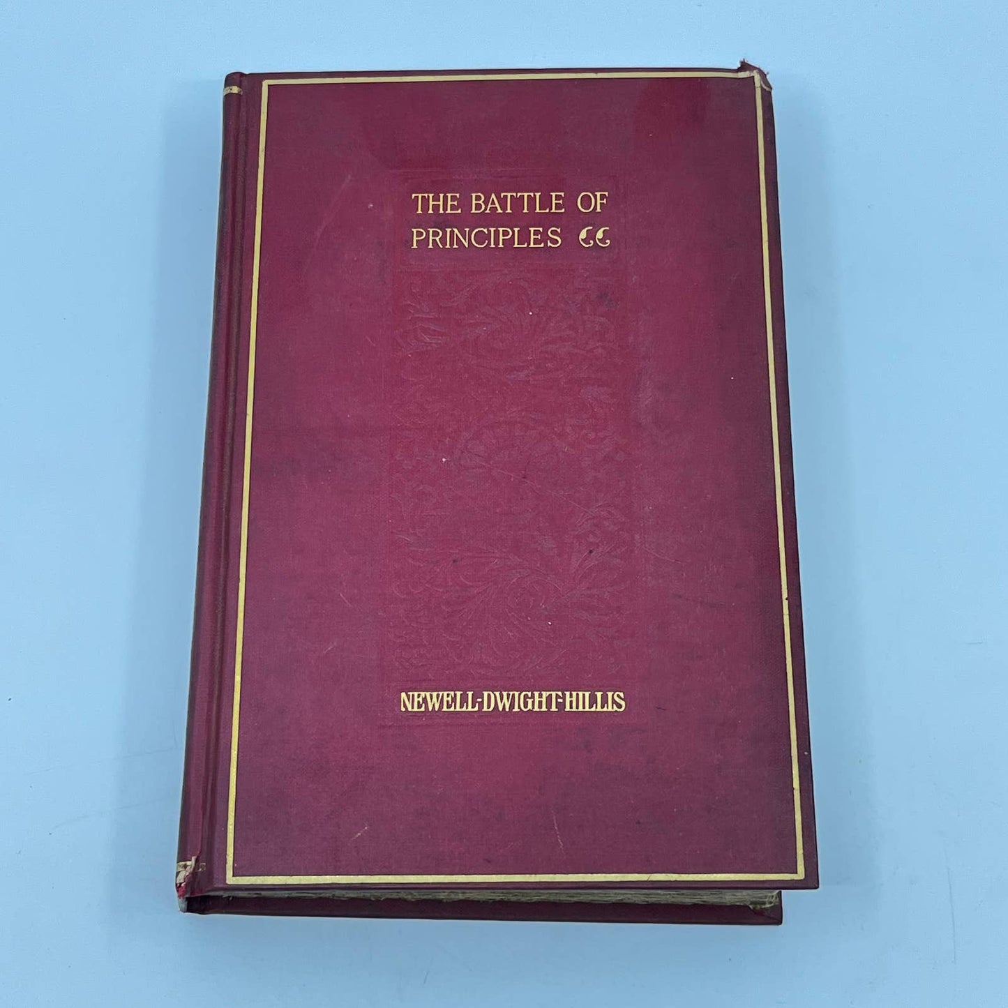 1912 The Battle of Principles Newell Dwight Hillis Hardcover TF3