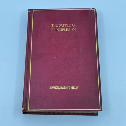 1912 The Battle of Principles Newell Dwight Hillis Hardcover TF3
