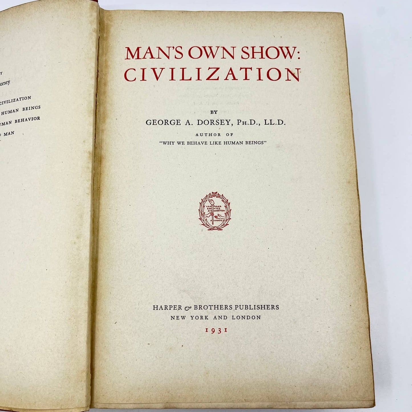 1931 Man's Own Show: Civilization George A. Dorsey First Edition Hardcover TF4