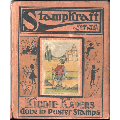 1915 Stampkraft Kiddie Kapers Done in Poster Stamps Children’s Story Book TJ7
