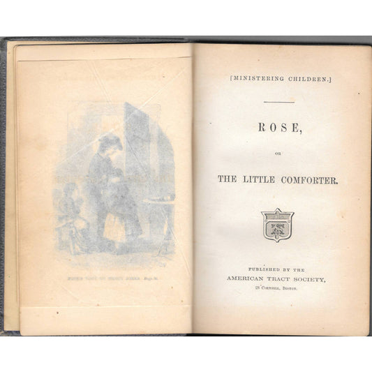 1860s Original Book - Rose The Little Comforter American Tract Society TJ7