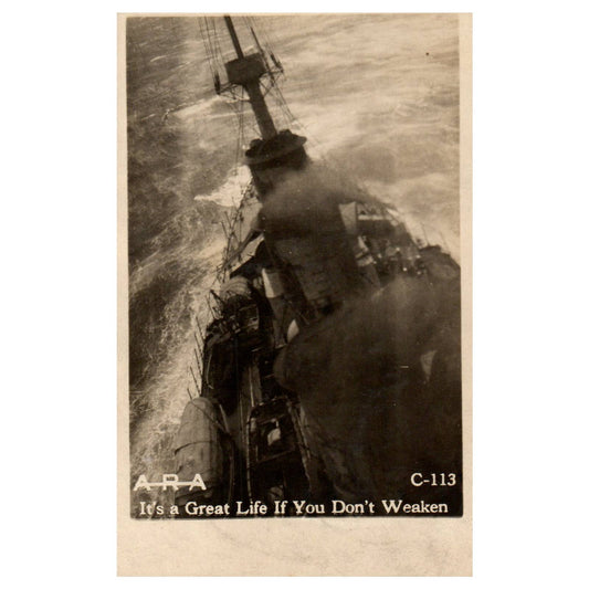 WWI Battleship Scene - It's a Great Life if You Don't Weaken Postcard RPPC TJ8-4