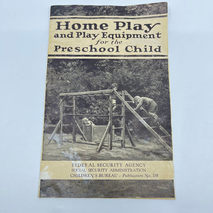 1946 Home Play and Play Equipment for the Preschool Child Booklet L4-6