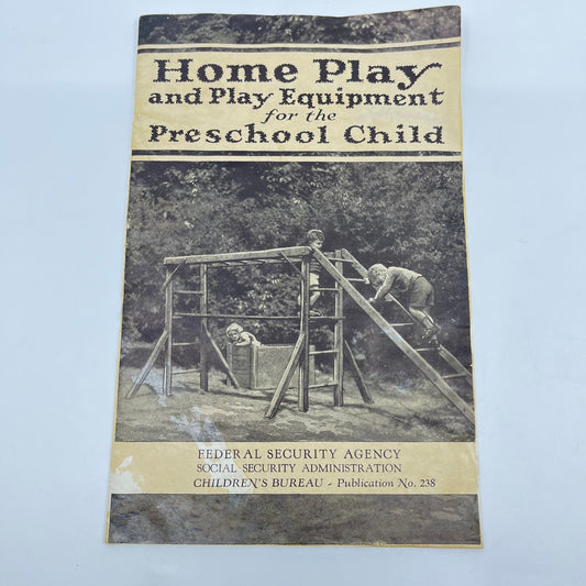 1946 Home Play and Play Equipment for the Preschool Child Booklet L4-6