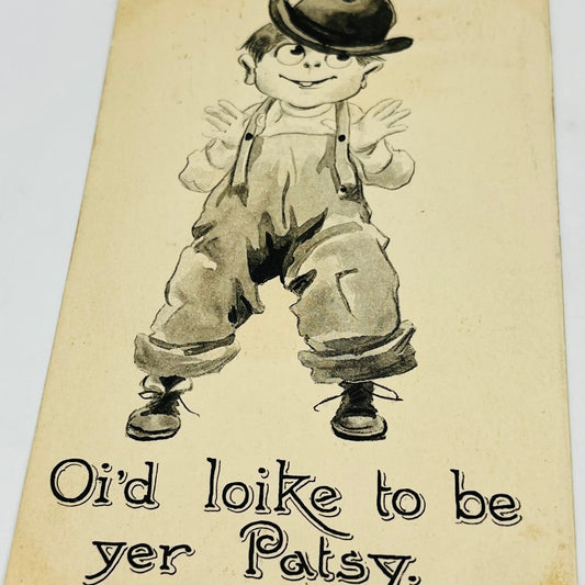 1910s Post Card Humor Illustrated Oi’d Like To Be Yer Patsy PA6