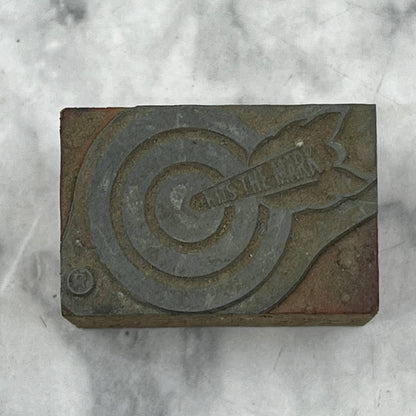 Vintage Printing Printers Block Plate Bullseye Dart "Hits The Mark" TJ51