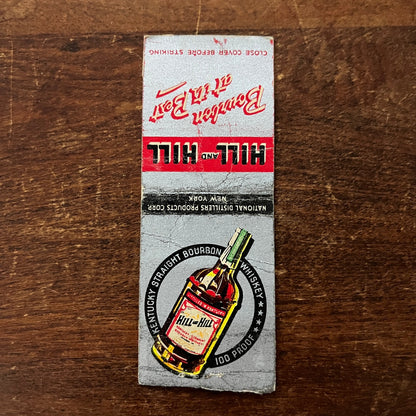 Hill & Hill Kentucky Bourbon Whiskey Advertising Matchbook Cover MM11-8