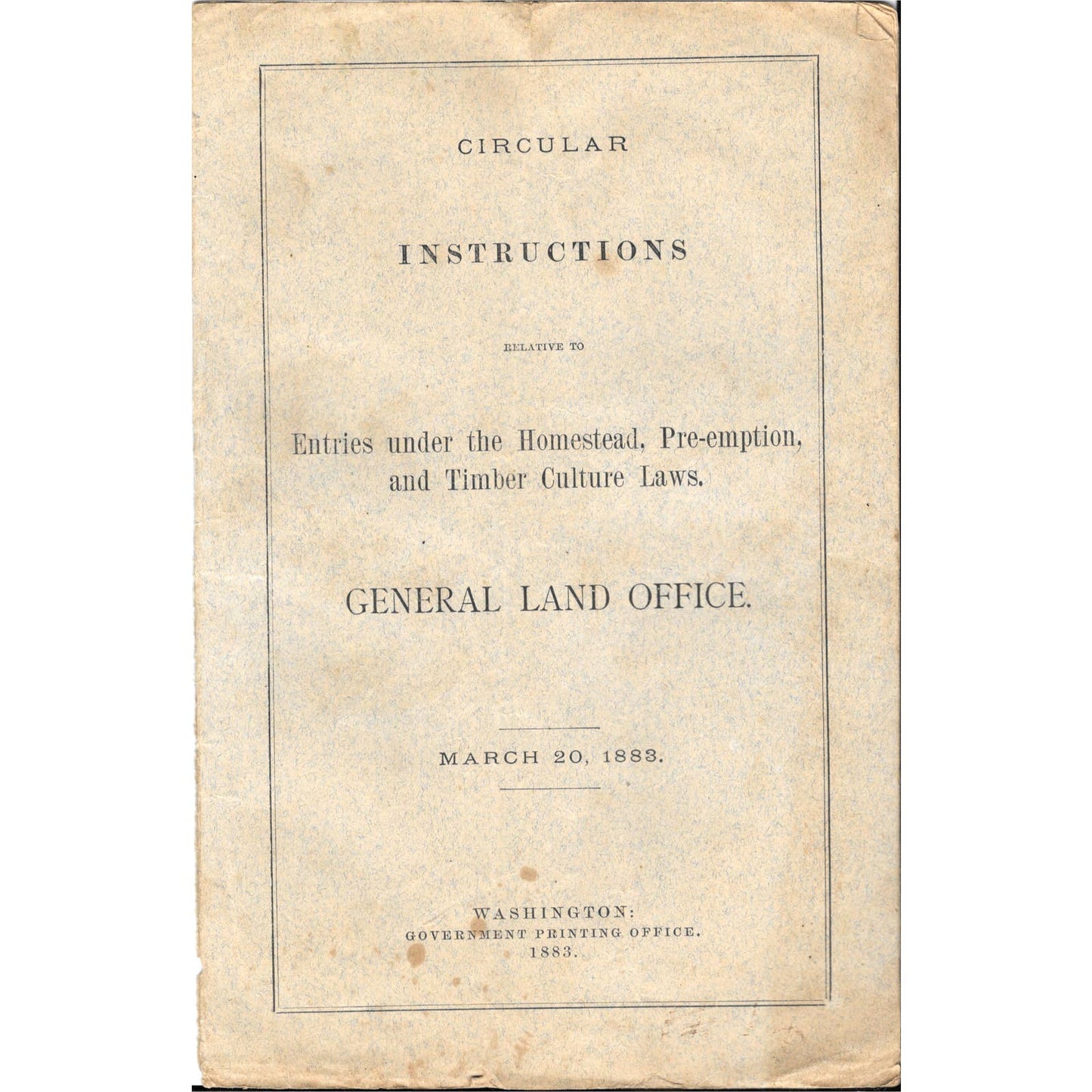 1883 Washington DC General Land Office Circular Entries Under the Homestead TJ7