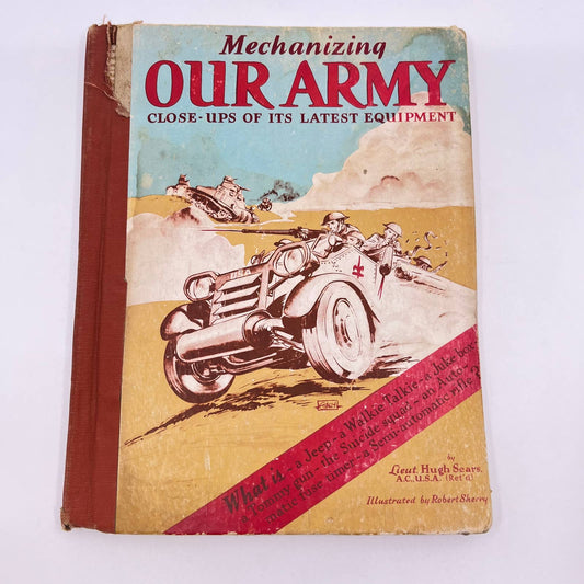 1941 Mechanizing Our Army by Lieutenant Hugh Sears TF9