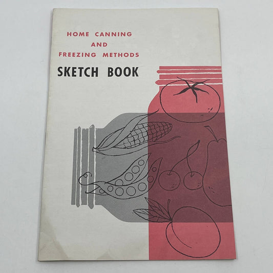 1958 Ball Home Canning and Freezing Methods Sketch Book Manual Muncie IN TG6