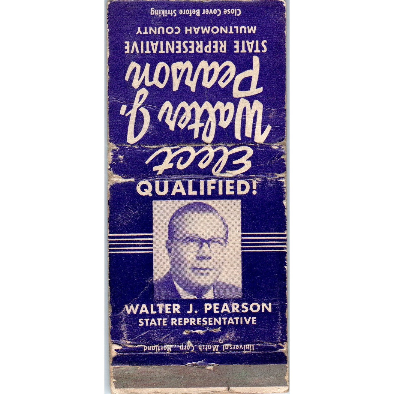 Elect Walter J. Pearson State Rep Multnomah County Advertising Matchbook MM10-3